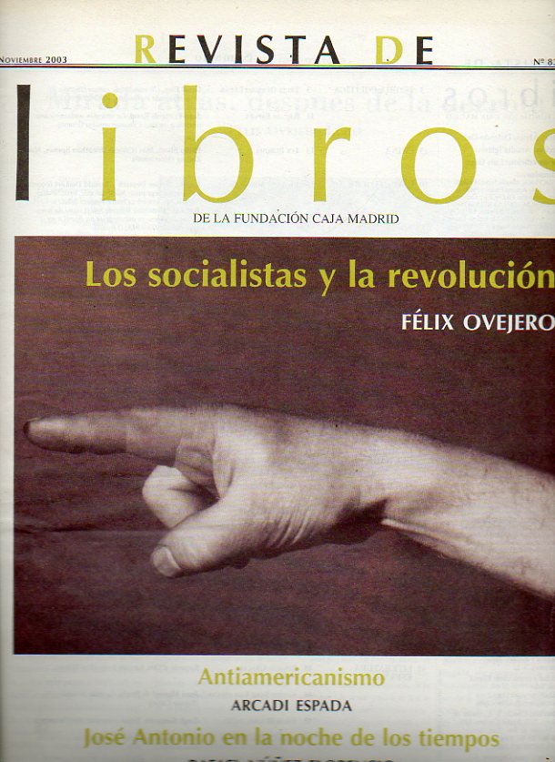 REVISTA DE LIBROS. N 83. Flix Ovejero: Los socialistas y la revolucin. Arcadi Espada: Revel y el antiamericanismo. Ian Buruma: Mao, asesino divino.