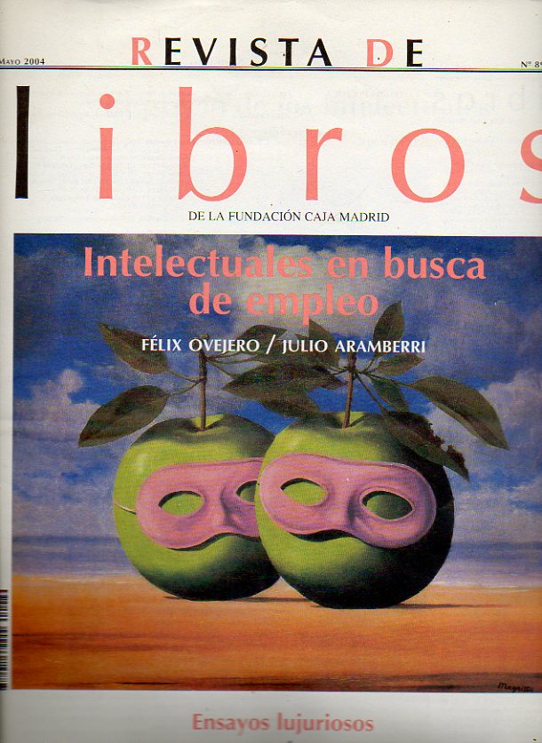 REVISTA DE LIBROS. N 89. Flix Ovejero Lucas: Richard A. Posner y el precio de los intelectuales. Julio Aramberri: Todo sobre Susan Sontag. Jos M. P