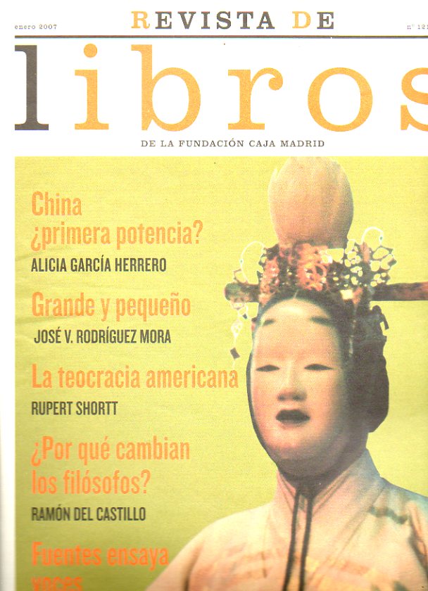 REVISTA DE LIBROS. N 121. Alicia Garca Herrero: China, primera potencia. Alberto Nadal: Freakonomics. Rupert Short: El declive del Imperio americano