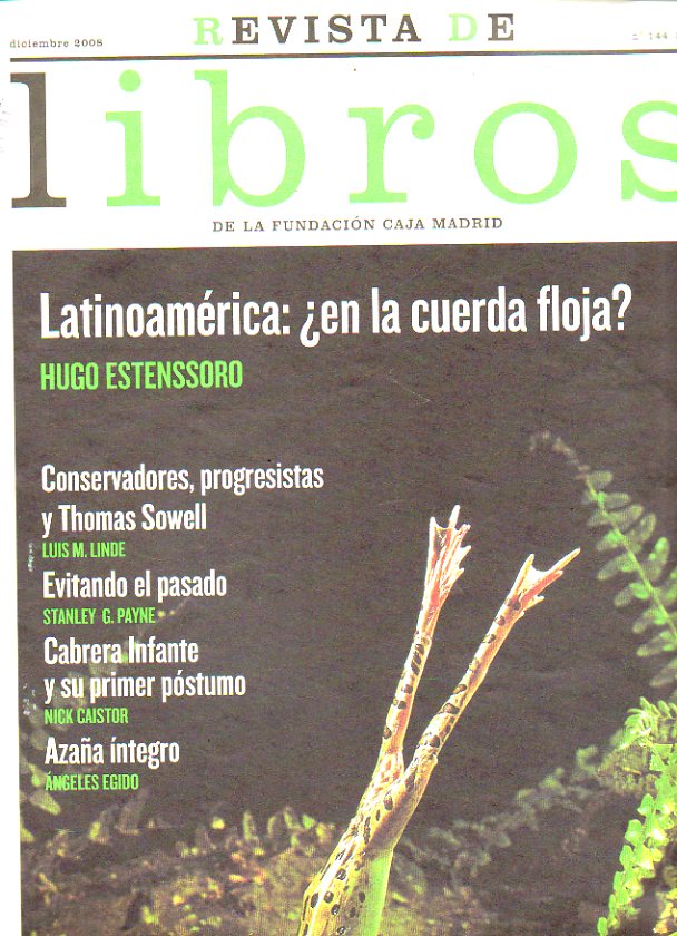 REVISTA DE LIBROS. N 144. Hugo Estenssoro: Latinoamrica en la cuerda floja. Alfonso Garca Surez: Ellos, los pragmatistas.  Luis M. Linde: Thomas S