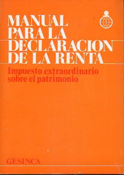 MANUAL PARA LA DECLARACIN DE LA RENTA. Impuesto Extraordinario sobre el Patrimonio.