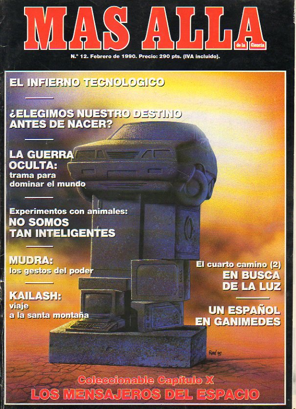 MS ALL DE LA CIENCIA. N 12. Manuel Figueroa: Mudra, los gestos del poder. Flix Gracia: El cuarto camino (II). Luis Maggi: El infierno tecnolgico.