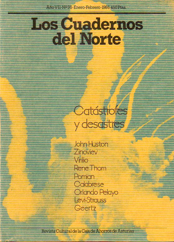 LOS CUADERNOS DEL NORTE. Ao VII. N 35. CATSTROFES Y DESASTRES. Alexandre Zinoviev: El mundodespus de la tercera guerra mundial. Paul Virilio: Lo i