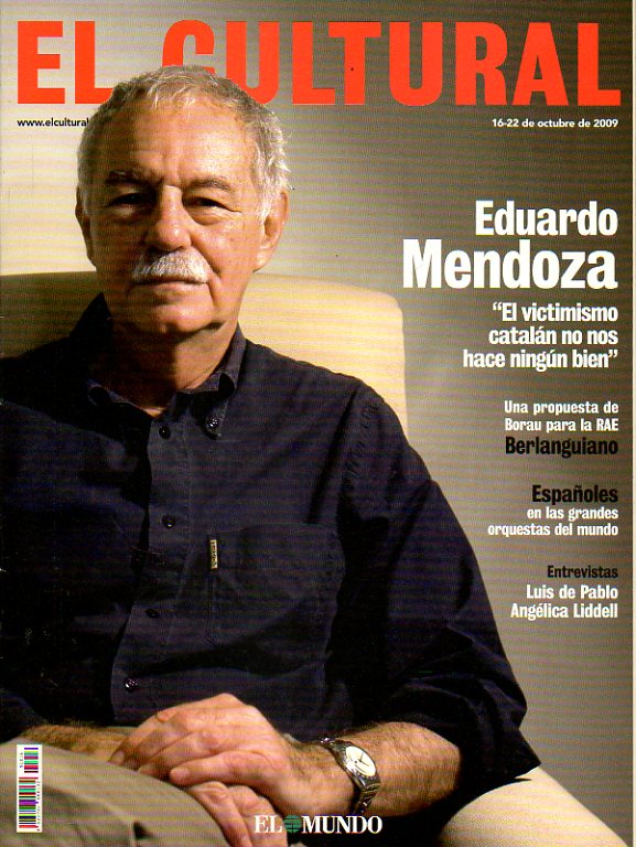 EL CULTURAL. Entrevistas con Eduardo Mendoza, Anglica Lidell y Luis de Pablo. Gabriel Garca Mrquez, Patrick Modiano, Jaime Siles, Dora Garca, Reva