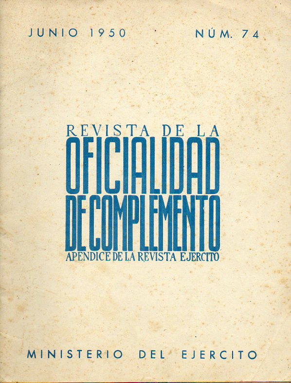 REVISTA DE LA OFICIALIDAD DE COMPLEMENTO. Apndice de la Revista Ejrcito. Ao VII. N 74. La batalla de las ideas. Territorios espaoles del Golfo de