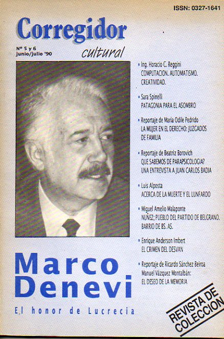 CORREGIDOR CULTURAL. N 5 y 6. Marco Denevi: EL honro de Lucrecia. Sara Spinelli: Patagonia para el asombro. Luis ALposta: La muerte y el lunfardo. En