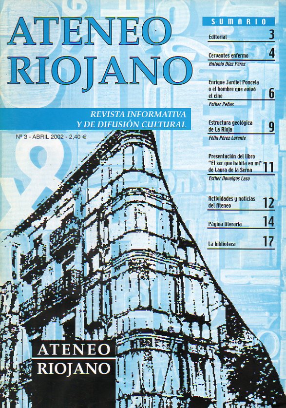 ATENEO RIOJANO. Revista Informativa y de Difusin Cultural. N 3. Antonio Daz: Cervantes enfermo. Esther Peas: Enrique Jardiel Poncela. Flix Prez