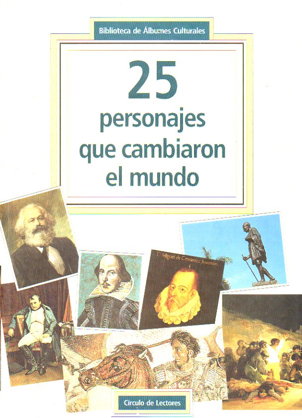 25 PERSONAJES QUE CAMBIARON EL MUNDO. Prlogo de Javier Tussell. lbum de 96 cromos. Falto 39 cromos: nmeros 41, 42, 43, 44, 45, 46, 47, 48 y 65 a 96