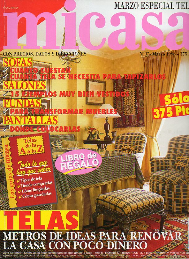 MICASA. Mensual de decoracin para los que aman la casa. N 17. MARZO: ESPECIAL TELAS.