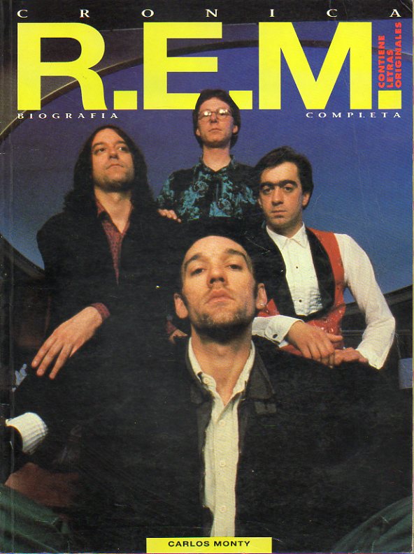 R.E.M. Crnica. Biografa completa.