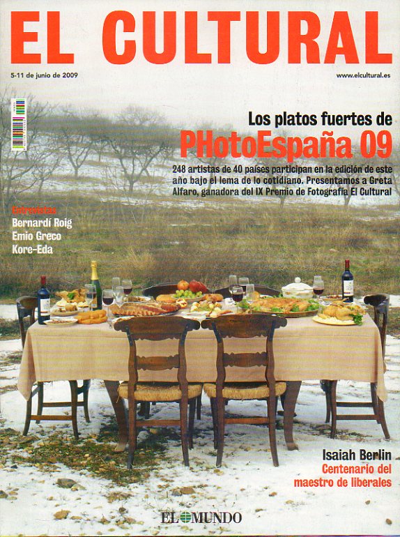 EL CULTURAL. Los platos fuertes de Photo Espaa 2009. Isaiah Berlin: La supervivencia de la inteliguntsia rusa. Joaqun Marco: Julio Cortzar: papele