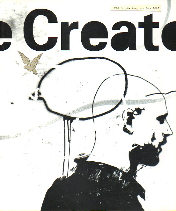 THE CREATOR STUDIO. N 10.PROPSITOS. Nick Turpin, Eduardo Bertone, Lovisa Burfitt, Jos Antonio Troya, Sam Wiston, Sannah Kvist...