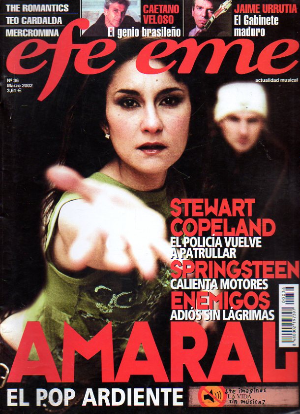 EFE EME. Actualidad Musical. N 36. Amaral, el pop ardiente. Entrevistas con Jaime Urrutia, Mercromina, Teo Cardalda, Stewart Copeland... Archivo: Cae