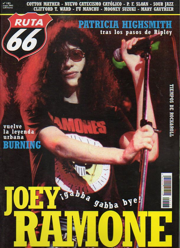 RUTA 66. N 183. Joey Ramone. Entrevista con Daniel Rey. Cotton Mather. Burnign: morir antes que rendirse. Cliford T. Ward. The Mooney Suzuki. Ignacio