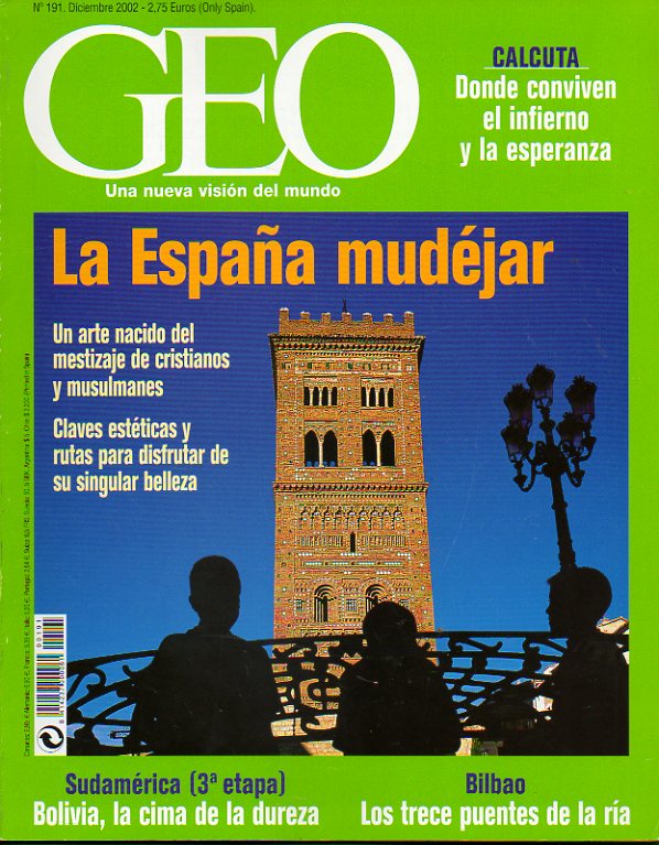 GEO. Una Nueva Visin del Mundo. Revista Mensual de Grandes Reportajes. N 191. La espaa mudjar. Bolivia, la cima de la dureza. Bilbao: los trece pu