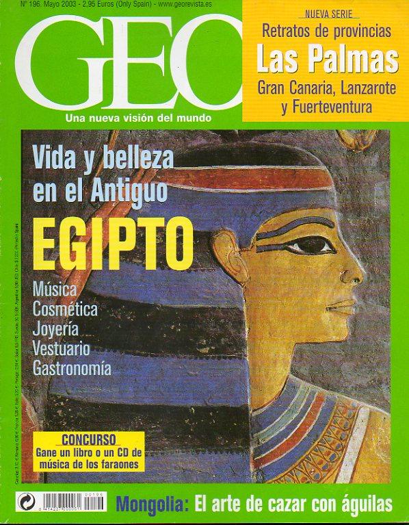 GEO. Una Nueva Visin del Mundo. Revista Mensual de Grandes Reportajes. N 196. Vida y belleza en el Antiguo Egipto. Mongolia: el arte de cazar con g