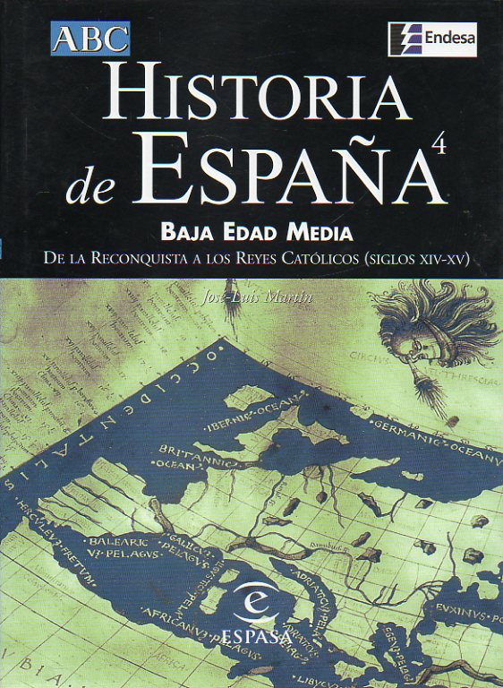 HISTORIA DE ESPAA ESPASA. Vol. 4. BAJA EDAD MEDIA. De la Reconquista a los Reyes Catlicos.