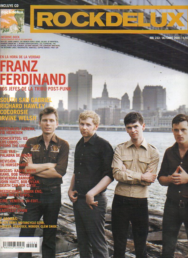 ROCK DE LUX. N 233. Franz Ferdinand: los jefes de la tribu post-punk. Irvine Welsh. Revisin: 16 Horsepower. Richard Hawley... No conserva CD.