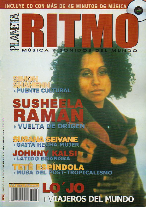 PLANETA RITMO. Edicin Espaola de Rhythm Magazine. N 6. LoJo: viajeros del mundo. Susheela Raman. Susana Seivane. Johnny Kalski, latido bhangra. Te