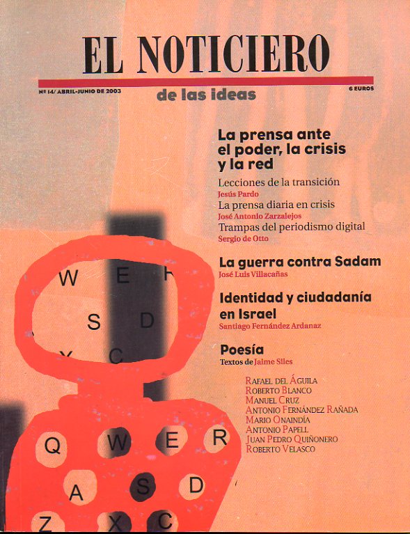 EL NOTICIERO DE LAS IDEAS. N 14. Mesa redonda: La prensa ante el poder, la crisis y la red. Santiago Fernndez Ardanaz: Identidad y ciudadana en Isr