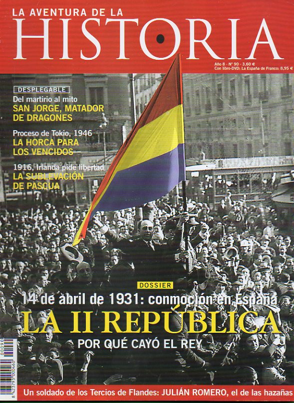 LA AVENTURA DE LA HISTORIA. Ao 8. N 90. Dossier: 14 de Abril de 1931, la II Repblica. San Jorge, matador de dragones. 1916: La sublevacin irlandes