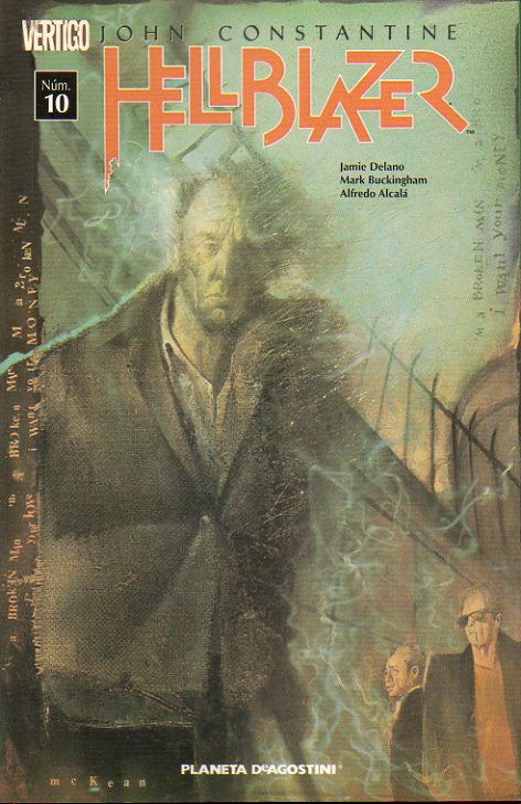 JOHN CONSTANTINE. HELLBLAZER. N 10. La mquina del miedo (Sexta Parte): El hombre roto. La mquina del miedo (Sptima Parte): Traicin.