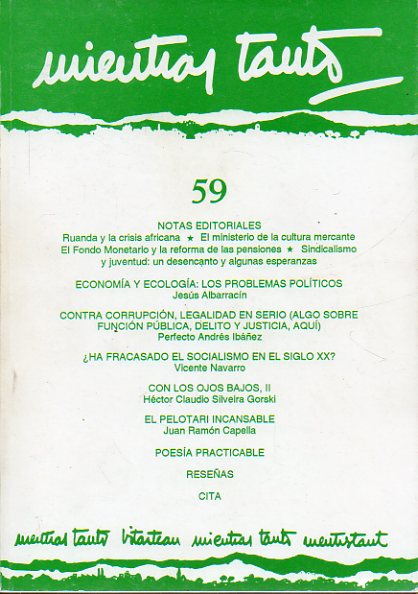 MIENTRAS TANTO. N 59. El Fondo Monetario y la reforma de las pensiones. Perfecto A. Ibaz: Contra corrupcin, legalidad en serio; J. Albarracn: Eco