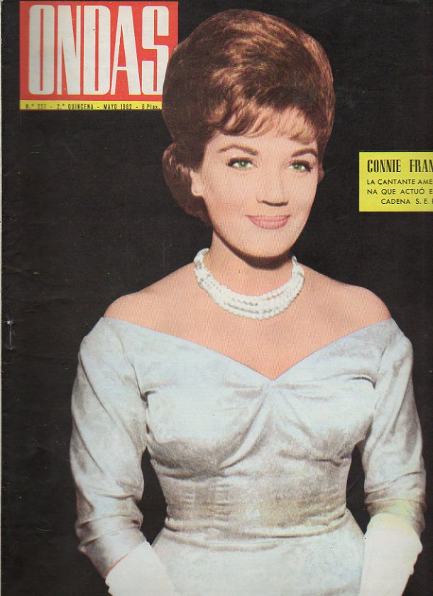 ONDAS. Ao VIII. N 227. En portada: Connie Francis. Boda en Atenas: Sofa de Grecia y Juan Carlos, nuevo matrimonio.