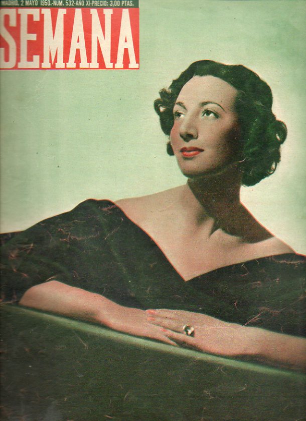 SEMANA. Ao XI. N 532. Bellezas Espaolas: Mara Mayer y Madinaveitia. Caballos que se cotizan en bolsa. John Steinbeck, el novelista que se asombra