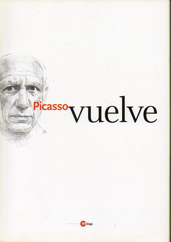 SUR. PICASSO VUELVE. SUplemento con motivo de la Inauguracin del Museo Picasso de Mlaga. Jos Manuel Moreno: Mlaga, raz y referencia; Marilyn McCu