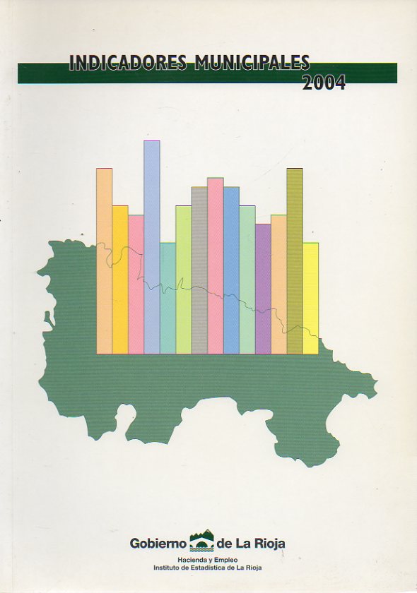 INDICADORES MUNICIPALES 2004. Edicin de 500 ejemplares.