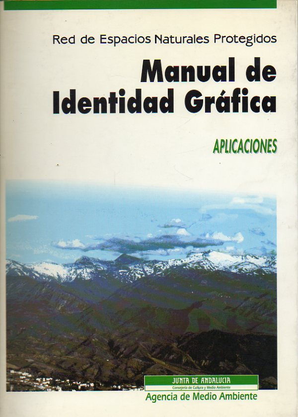 MANUAL DE IDENTIDAD GRFICA DE LOS ESPACIOS NATURALES PROTEGIDOS. Aplicaciones.