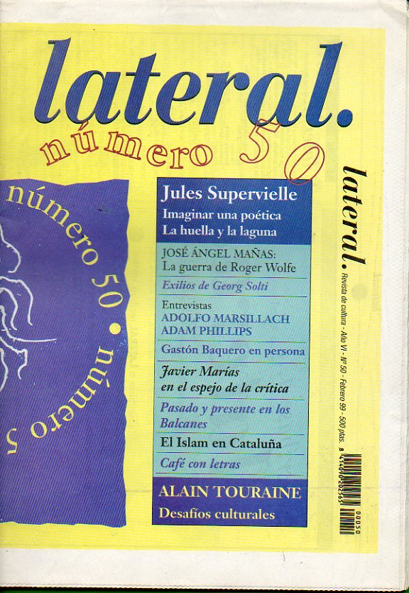 LATERAL. Revista de Cultura. N 50. Entrevista con Adam Phillips; El Islam en Catalua; Geor Solti, dinosaurio desarraigado; Gastn Baquero en persona