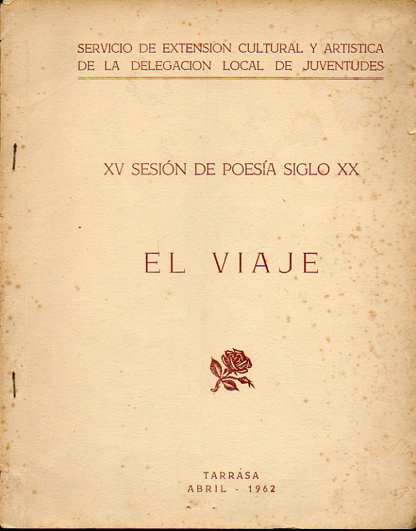 XV SESIN DE POESA SIGLO XX. EL VIAJE. Peomas de Enrique Gonzlez Martnez, Jos Santos Chocano, Antonio Machado,  Delmira Agustini, Ramn de Basterr