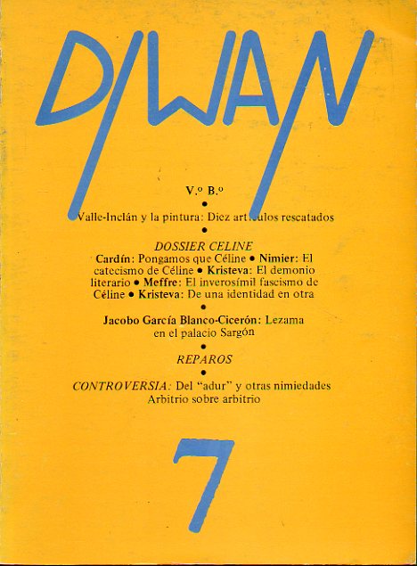 DIWAN. N 7. Jos Esteban: Valle-Incln y la pintura, diez artculos rescatados; DOSSIER CLINE: Alberto Cardn: Pongamos que Cline; Julia Kristeva: