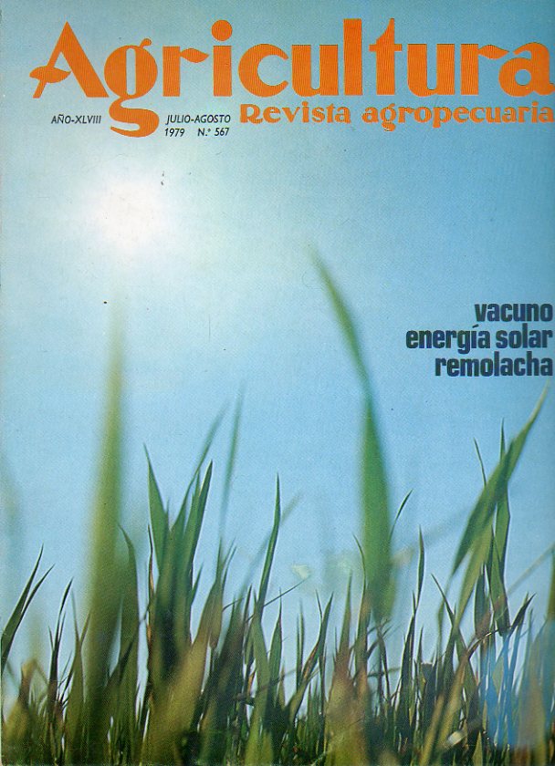 AGRICULTURA. Revista Agropecuaria. Ao XLVIII. N 567. El milagro del girasol espaol; Montes para el futuro; La remolacha en Espaa; Vacuno de carne;