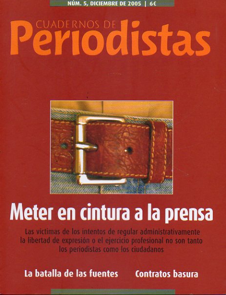 CUADERNOS DE PERIODISTAS. Revista de la Asociacin de la Prensa de Madrid. N 5. El secreto profesional; Ciberdiarios de opinin; El derecho a la inti