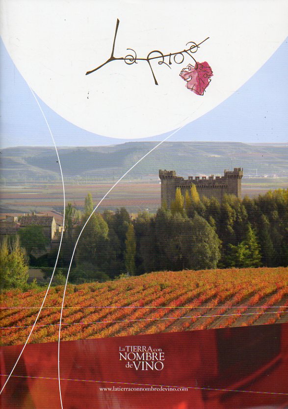 LA RIOJA. LA TIERRA CON NOMBRE DE VINO.