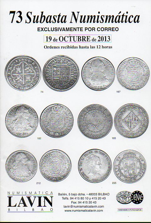 73 SUBASTA NUMISMTICA. 19 de Octubre de 2013. Con 100 reproducciones b/n.