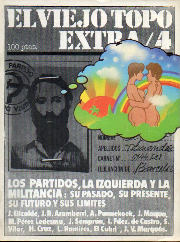 EL VIEJO TOPO. EXTRA 4. LOS PARTIDOS, LA IZQUIERDA Y LA MILITANCIA. J. Elizalde: Bakuninismo y Organizacin;  Manuel P. Izquierdo: La Organizacin en