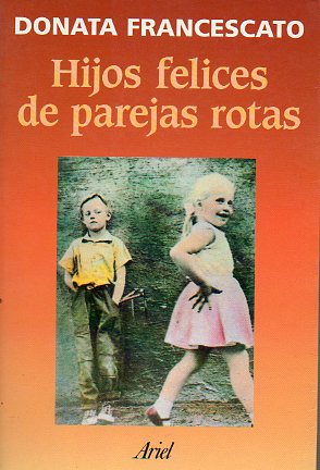 HIJOS FELICES DE PAREJAS ROTAS.