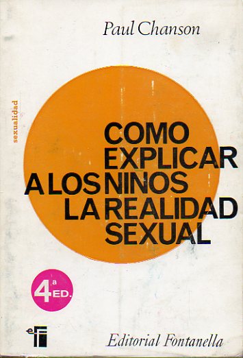 CMO EXPLICAR A LOS NIOS LA REALIDD SEXUAL. Prl. Wilma Penzo.