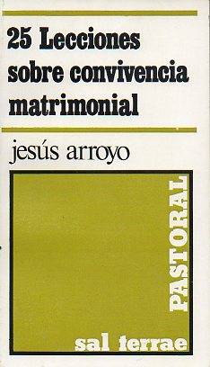 25 LECCIONES SOBRE CONVIVENCIA MATRIMONIAL. 2 ed.