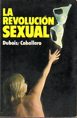 LA REVOLUCIN SEXUAL.