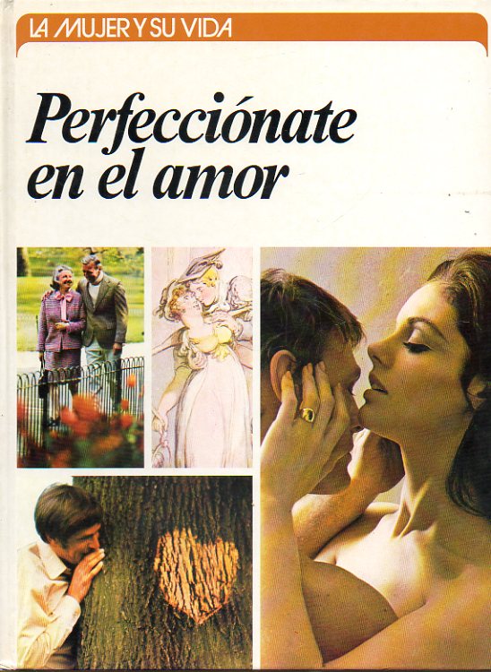 PERFECCIONATE EN EL AMOR.