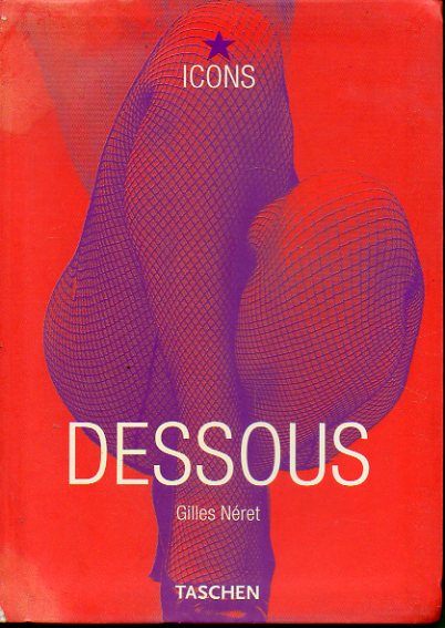 DESSOUS. Lingerie as Erotic Weapon.