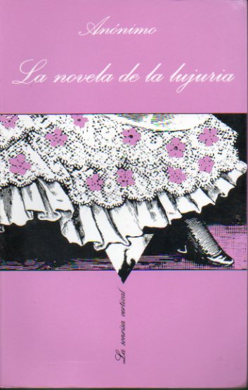 LA NOVELA DE LA LUJURIA o MIS PRIMERAS EXPERIENCIAS.