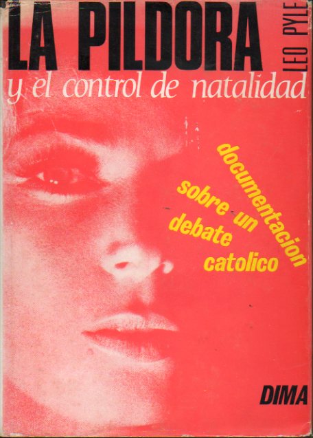 LA PILDORA Y EL CONTROL DE NATALIDAD.