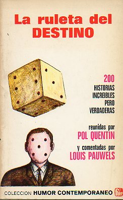 LA RULETA DEL DESTINO. 200 historias increbles pero verdaderas.