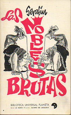 LAS NOBLES BRUTAS. 1 edicin.